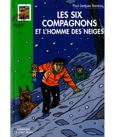 Les six compagnons et l'homme des neiges (Paul-Jacques Bonzon) - Bibliothèque verte N° 177 - Hachette