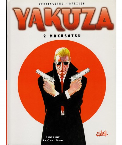 Yakuza T2 : Makusatsu (François Corteggiani, Emanuele Barison) - BD Soleil Productions
