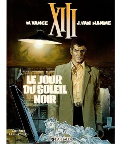 XIII T1 : Le jour du soleil noir (Jean Van Hamme, William Vance) - BD Dargaud
