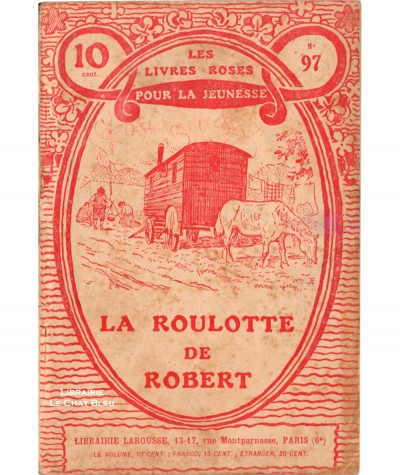 La roulotte de Robert suivi de Divine (Louis Gatumeau) - Les livres roses pour la jeunesse N° 97