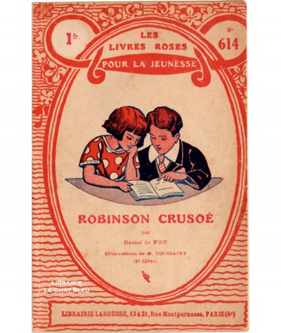 Robinson Crusoé - 2e partie (Daniel de Foe) - Les livres roses pour la jeunesse N° 614