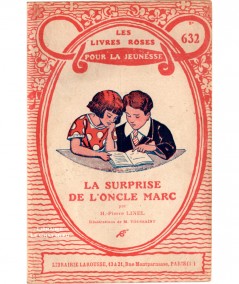 La surprise de l'oncle Marc (H.-Pierre Linel) - Les livres roses pour la jeunesse N° 632