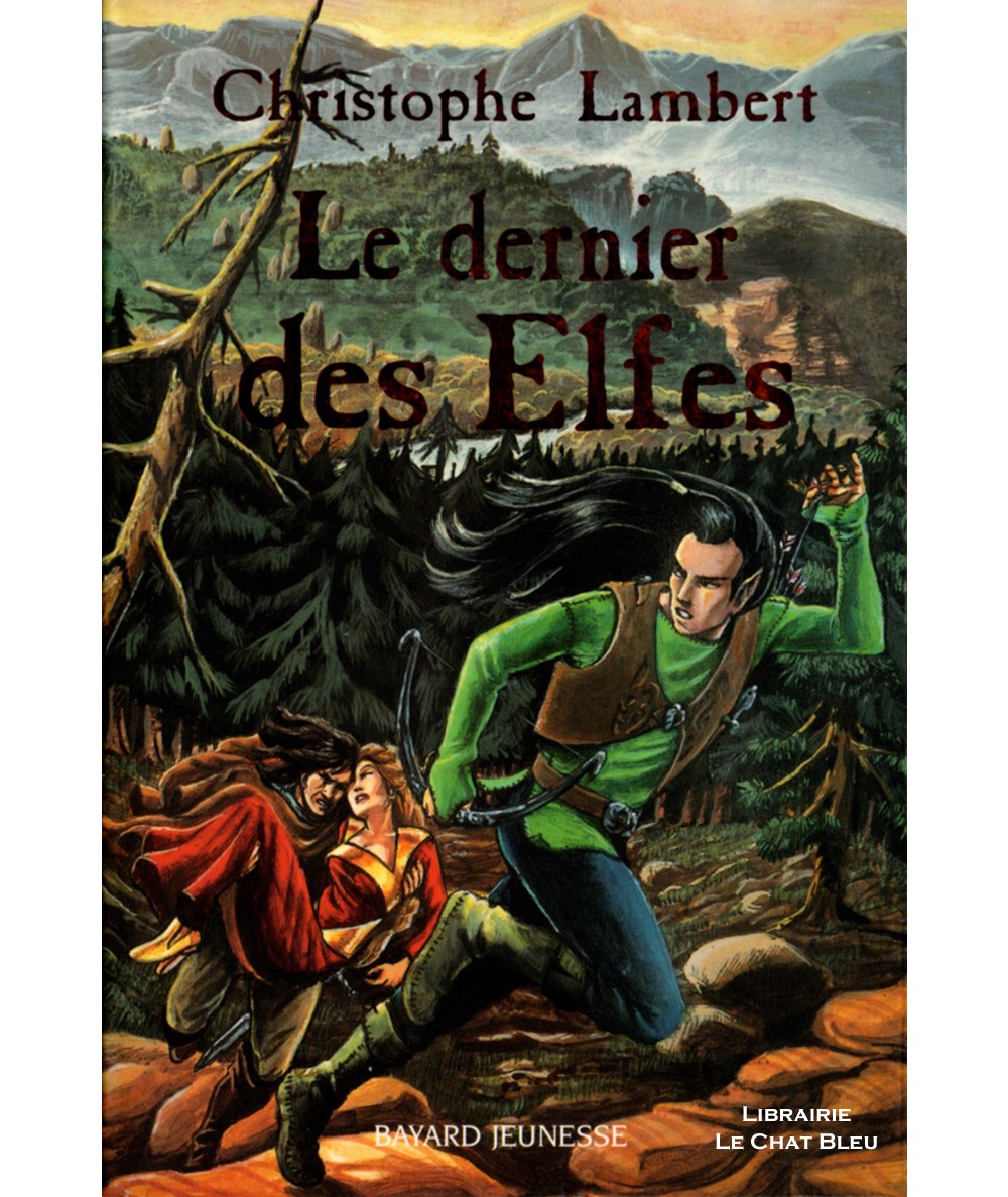 Le dernier des Elfes (Christophe Lambert) - BAYARD Jeunesse