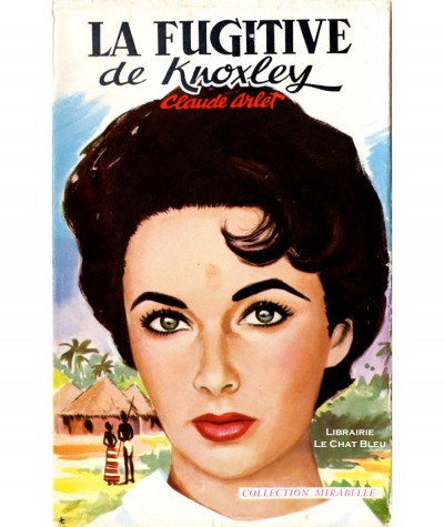 La fugitive de Knoxley (Claude Arlet) - Mirabelle N° 51 - Editions des Remparts
