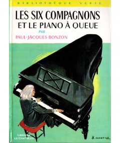 Les Six Compagnons et le piano à queue (Paul-Jacques Bonzon) - Bibliothèque Verte N° 260 - Hachette