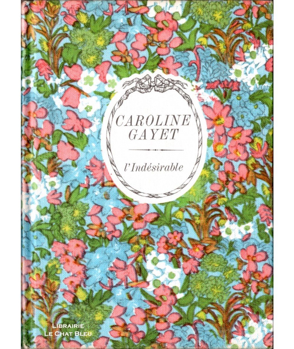 L'Indésirable (Caroline Gayet) - Collection Arc-en-ciel - Tallandier