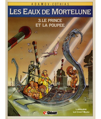 Les Eaux de Mortelune T3 : Le prince et la poupée (Philippe Adamov, Patrick Cothias) - BD Glénat