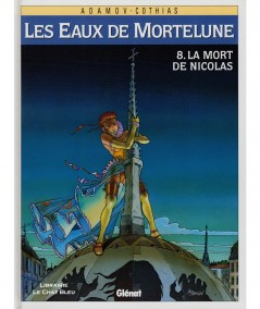 Les Eaux de Mortelune T8 : La mort de Nicolas (Philippe Adamov, Patrick Cothias) - BD Glénat