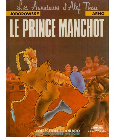 Les Aventures d'Alef-Thau T2 : Le prince manchot (Alejandro Jodorowsky, Arno) - Les Humanoïdes Associés