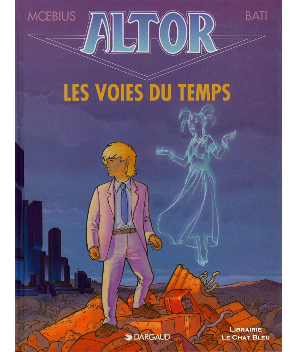 Altor T6 : Les voies du temps (Moebius, Marc Bati) - Editions Dargaud