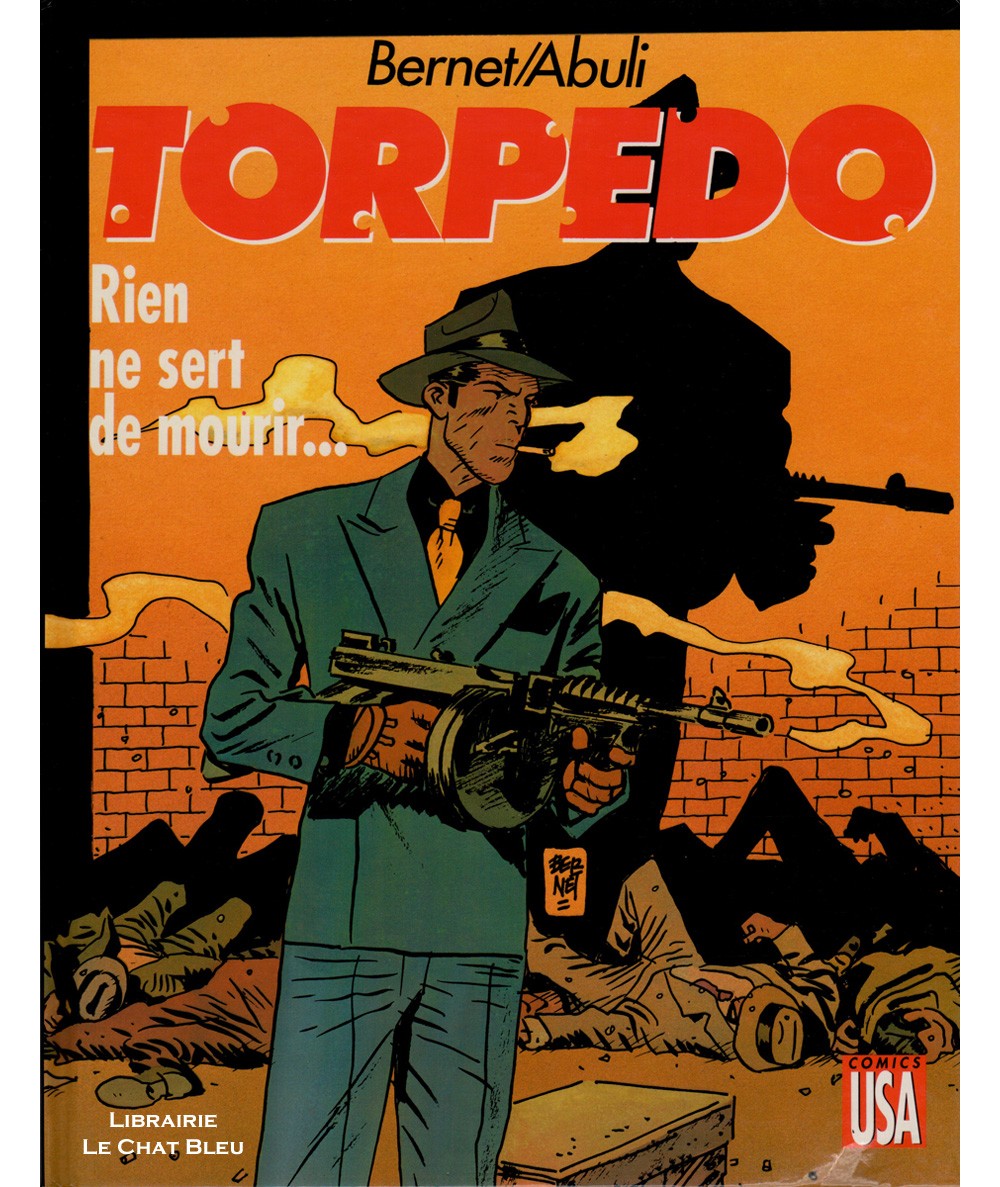 Torpedo T11 : Rien ne sert de mourir... (Enrique Abuli, Jordi Bernet) - Editions Glénat