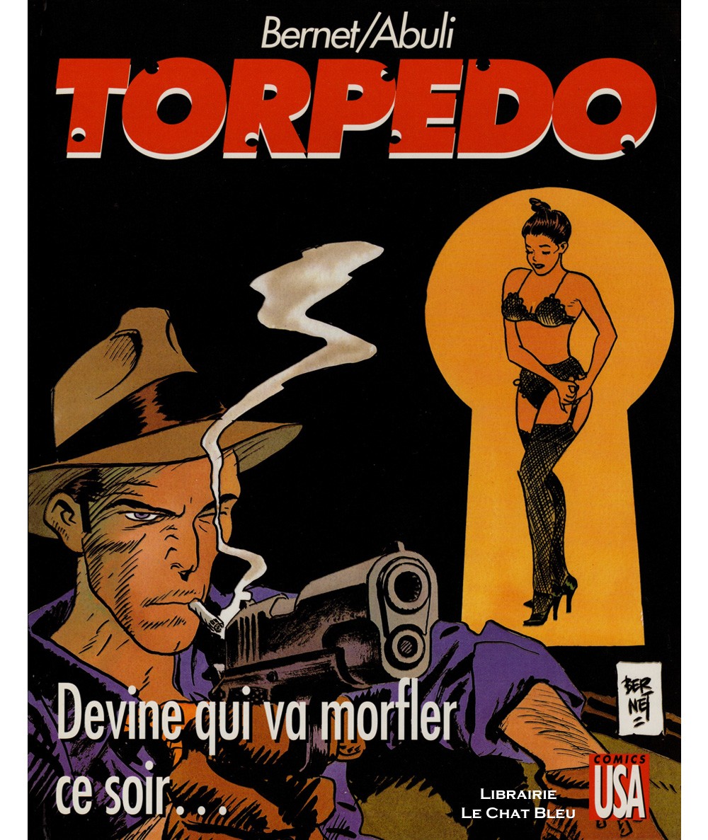 Torpedo T12 : Devine qui va morfler ce soir... (Enrique Abuli, Jordi Bernet) - Editions Glénat