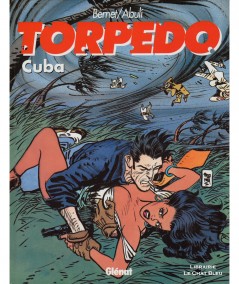 Torpedo T13 : Cuba (Enrique Abuli, Jordi Bernet) - Editions Glénat
