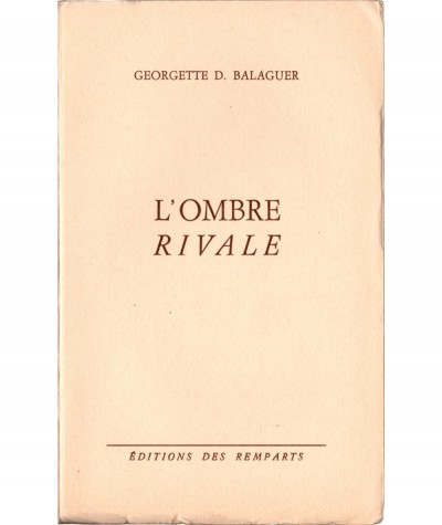 L'ombre rivale (Georgette D. Balaguer) - Mirabelle N° 133 - Editions des Remparts