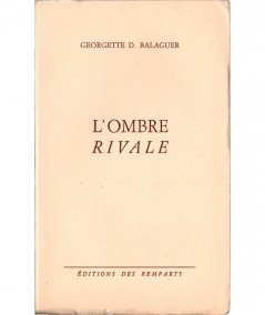 L'ombre rivale (Georgette D. Balaguer) - Mirabelle N° 133 - Editions des Remparts
