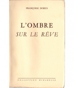 L'ombre sur le rêve (Françoise Dorys) - Collection Mirabelle N° 79 - Editions des Remparts