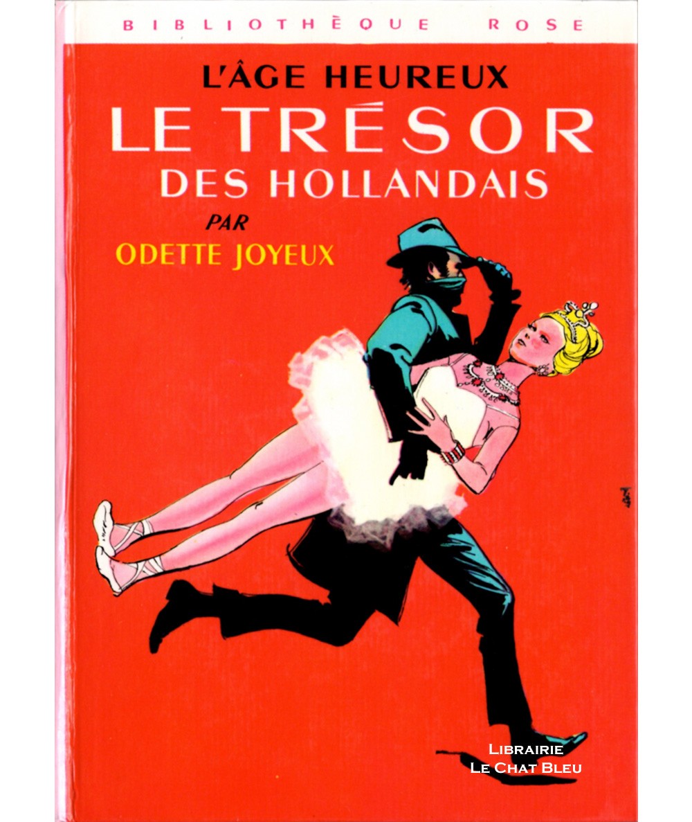 L'Âge Heureux : Le trésor des Hollandais (Odette Joyeux) - Bibliothèque rose - Hachette