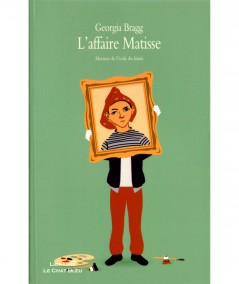 L'affaire Matisse (Georgia Bragg) - Collection Maximax - L'Ecole des loisirs