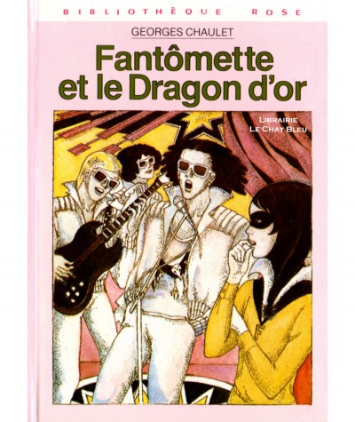 Fantômette et le Dragon d'or (Georges Chaulet) - Bibliothèque rose - Hachette