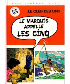 Le Marquis appelle Les Cinq (Claude Voilier) - D'après les personnages créés par Enid Blyton
