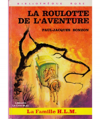 La famille H.L.M. : La roulotte de l'aventure (Paul-Jacques Bonzon) - Bibliothèque rose