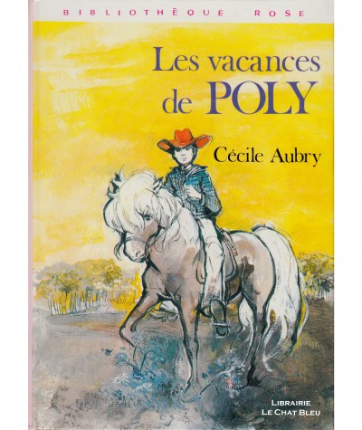 Les vacances de Poly (Cécile Aubry) - Bibliothèque Rose - Hachette