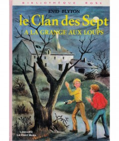 Le Clan des Sept à la grange aux loups (Enid Blyton) - Bibliothèque rose - Hachette