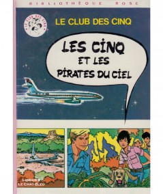 Les Cinq et les pirates du ciel (Claude Voilier) - D'après les personnages créés par Enid Blyton - Bibliothèque rose