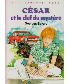 César et la clef du mystère (Georges Bayard) - Bibliothèque rose - Hachette