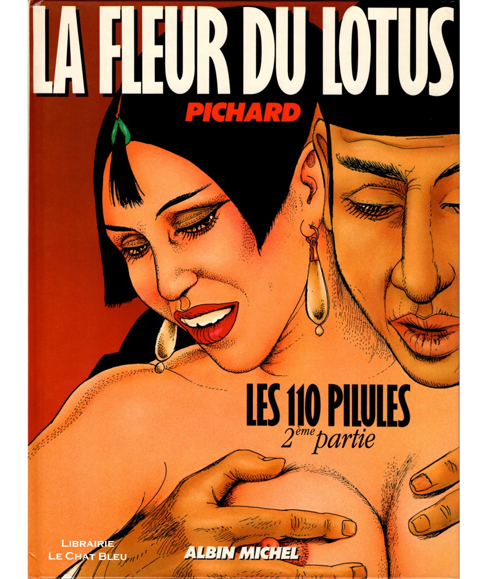 Les 110 pilules T2 : La fleur du lotus (Georges Pichard) - BD Albin Michel