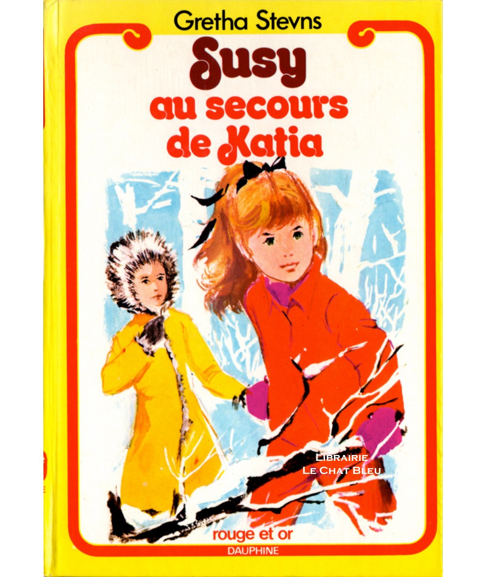 Susy au secours de Katia (Gretha Stevns) - Bibliothèque Rouge et Or Dauphine N° 284