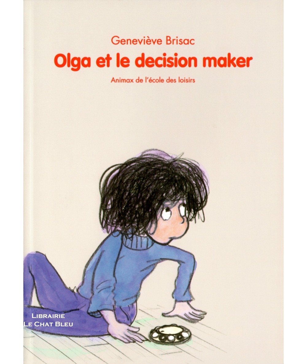 Olga et le décision maker (Geneviève Brisac) - Collection Animax - L'école des loisirs