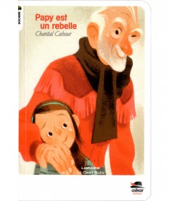 Papy est un rebelle (Chantal Cahour) - Oskar Jeunesse