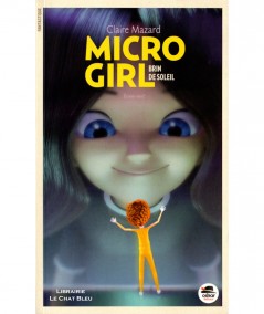 Micro girl T3 : Brin de soleil (Claire Mazard) - OSKAR Jeunesse