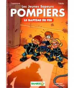 Les Jeunes Sapeurs Pompiers T1 : Le baptême du feu (Christophe Cazenove) - Editions BAMBOO Poche