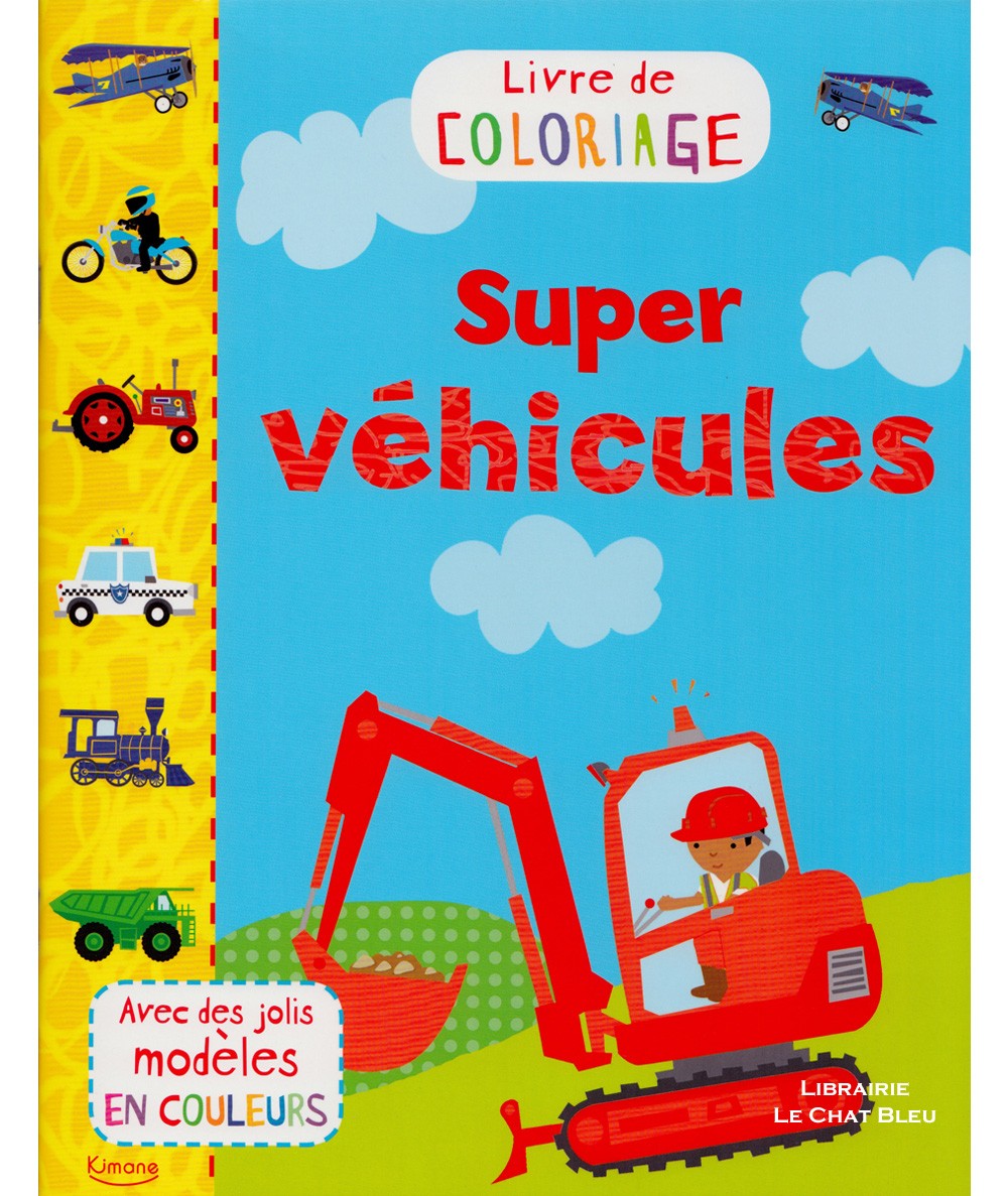 Livre de coloriage : Super véhicules - Editions Kimane