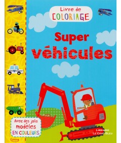 Livre de coloriage : Super véhicules - Editions Kimane