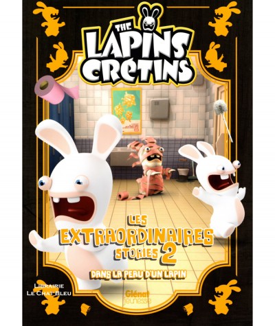 The lapins crétins : Les extraordinaires stories T2 - Editions Glénat