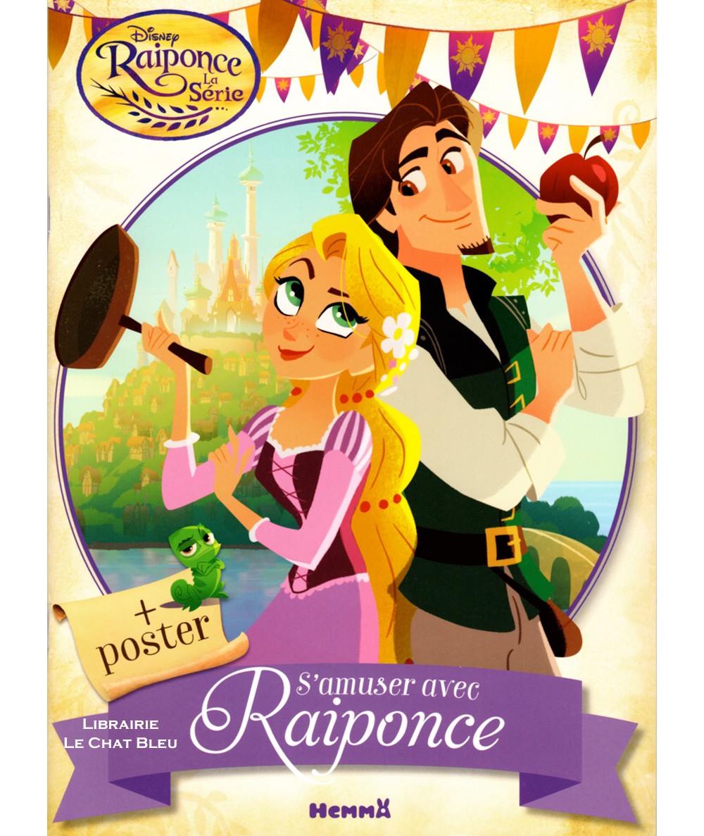 Raiponce (Walt Disney) - La Série - S'amuser avec Raiponce + 1 poster - Editions Hemma
