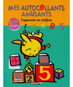 Mes autocollants amusants : J'apprends les chiffres - De 3 à 5 ans - Editions Casterman