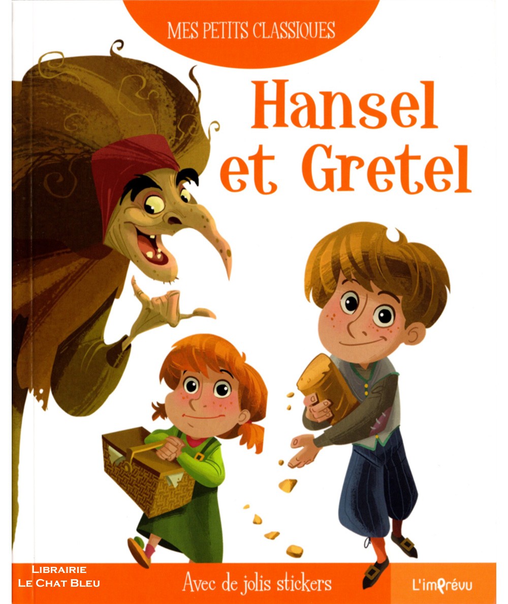 Hansel et Gretel (Roberta Zilio) d'après les Frères Grimm - Mes petits classiques - L'imprévu