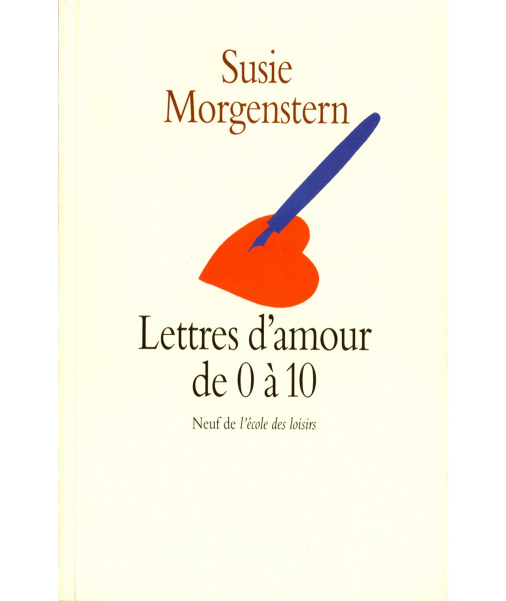 Lettres d'amour de 0 à10 (Susie Morgenstern) - Collection Neuf - L'école des loisirs