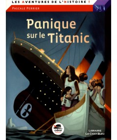 Panique sur le Titanic (Pascale Perrier) - OSKAR Editeur