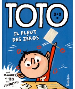 Toto le super zéro ! T8 : Il pleut des zéros (Serge Bloch, Franck Girard) - Editions Tourbillon