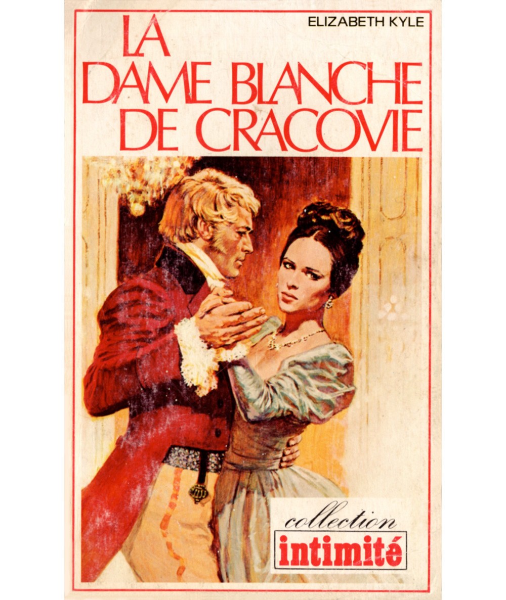 La Dame blanche de Cracovie (Elizabeth Kyle) - Intimité N° 334 - Les Editions Mondiales
