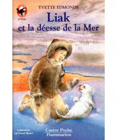 Liak et la déesse de la Mer (Yvette Edmonds) - Castor Poche N° 559 - Flammarion