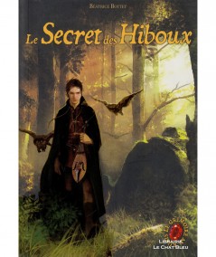 Le Grimoire au Rubis, Cycle 1 Livre 1 : Le Secret des Hiboux (Béatrice Bottet) - Editions Casterman
