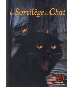 Le Grimoire au Rubis , Cycle 1 Livre 2 : Le sortilège du Chat (Béatrice Bottet) - Editions Casterman