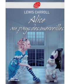 Alice au pays des merveilles (Alice Carroll) - Edition pour les enseignants - Le livre de poche N° 1448