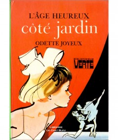 L'âge heureux : Côté jardin (Odette Joyeux) - Bibliothèque verte - Hachette